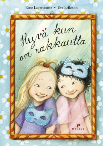 Hyvä kun on rakkautta