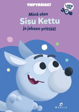 Minä olen Sisu Kettu  ja jaksan yrittää!