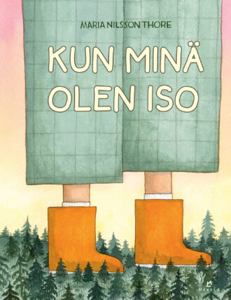 Kun minä olen iso