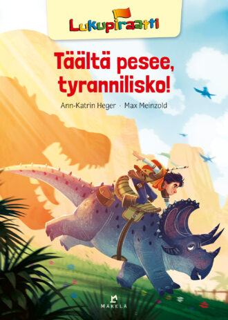 Täältä pesee, tyrannilisko!