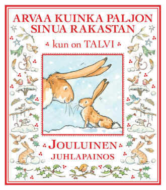 Arvaa kuinka paljon sinua rakastan kun on talvi