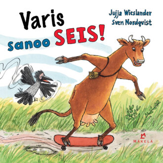 Varis sanoo SEIS!